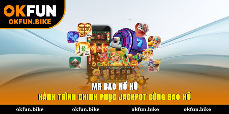 Mr Bao Nổ Hũ