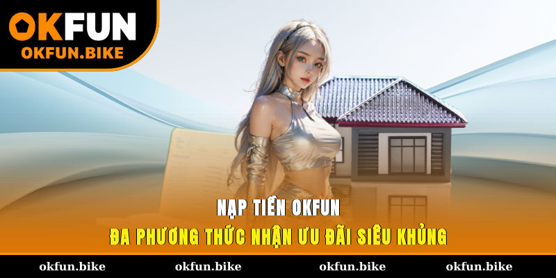 Nạp tiền OKFUN